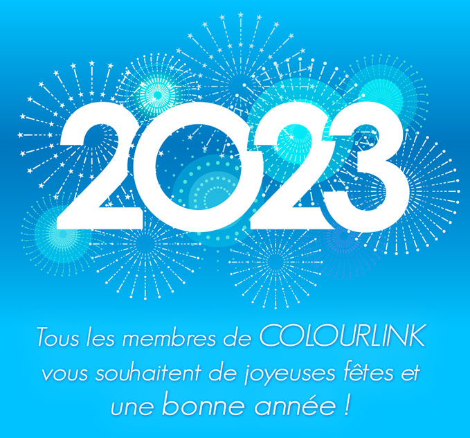 Tous les membres de COLOURLINK vous souhaitent de joyeuses fêtes et une bonne année 2023 !